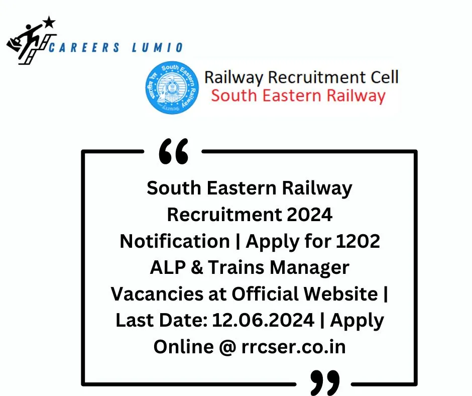 South Eastern Railway Recruitment 2024 Notification Apply For 1202