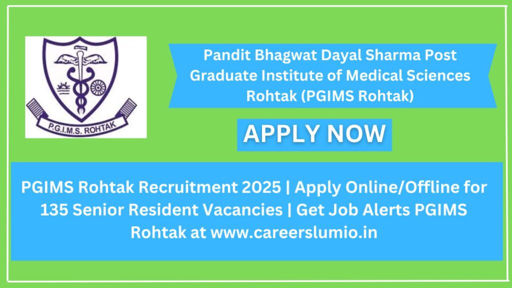 PGIMS Rohtak Recruitment 2025