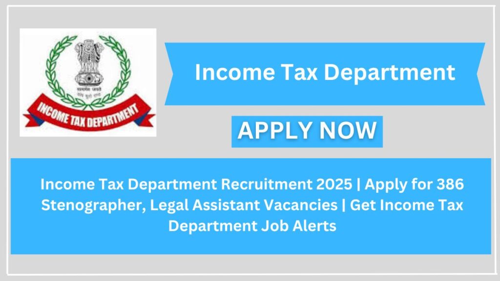 Income Tax Department Recruitment 2025