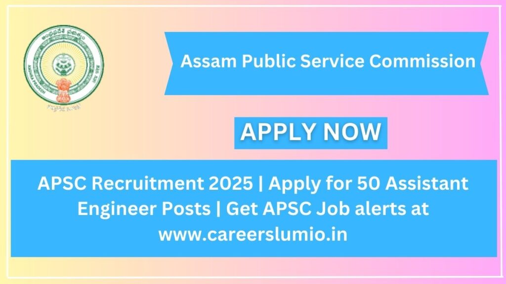 APSC Recruitment 2025