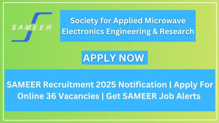 SAMEER Recruitment 2025 Notification |  Apply For Online 36 Vacancies | Get SAMEER Job Alerts